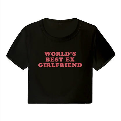 WORLD'S BEST EX GIRLFRIEND Letter Print Women's Top